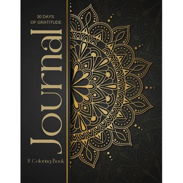 30 Day Gratitude Journal & Coloring Book: Mandala coloring pages with journal prompts to help relieve stress, find joy, and develop a lasting gratitud