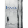 Found: A Collection of Poems from a Broken Heart