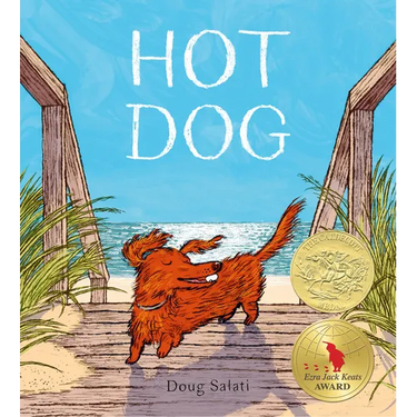 Hot Dog: (Winner of the 2023 Caldecott Medal)
