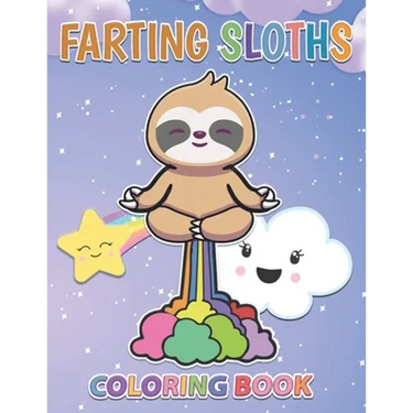 Farting Sloths Coloring Book: Kawaii Sloth Designs For Kids And Adults