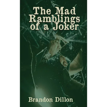 The Mad Ramblings of a Joker