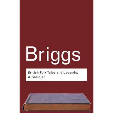 British Folk Tales and Legends: A Sampler