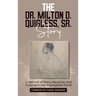 The Dr. Milton D. Quigless, Sr. Story