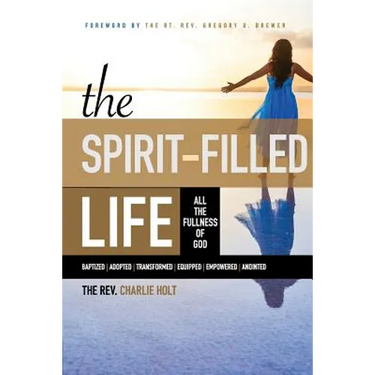 The Spirit-Filled Life: All the Fullness of God