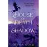 House of Death and Shadow