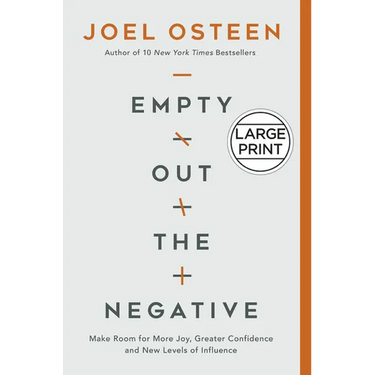 Empty Out the Negative: Make Room for More Joy, Greater Confidence, and New Levels of Influence