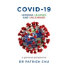 COVID-19 - Lessons Learned and Unlearned: A Personal Journey from East to West