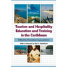Tourism and Hospitality Education and Training in the Caribbean