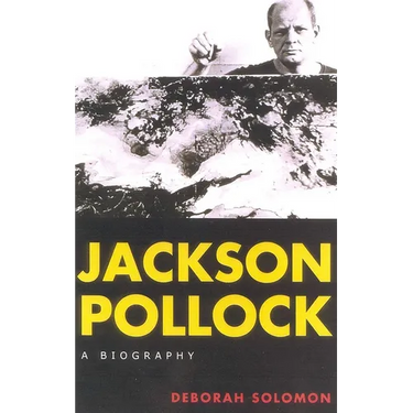 Jackson Pollock: A Biography