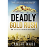 Deadly Gold Rush: An Indie Retirement Mystery