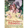 Where Shadows Bloom