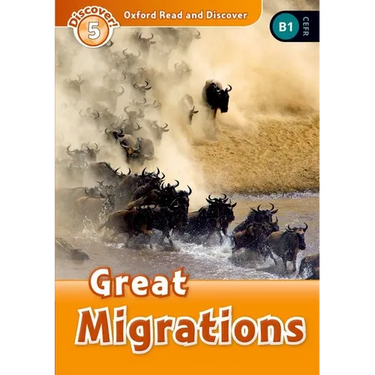 Oxford Read and Discover: Level 5: 900-Word Vocabularygreat Migrations