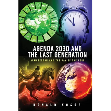 Agenda 2030 and the Last Generation: Armageddon and the Day of the Lord