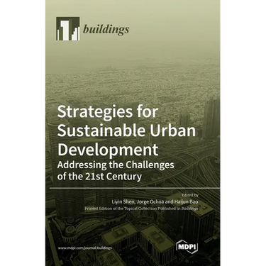 Strategies for Sustainable Urban Development Addressing the Challenges of the 21st Century