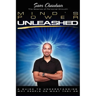Mind's Power Unleashed: A Guide to Understanding Why People Do What They Do