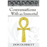 Conversations with an Immortal