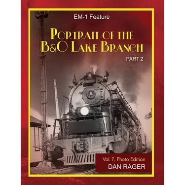Portrait of the Baltimore & Ohio Lake Branch: Part 2