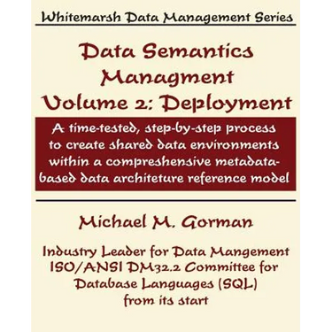 Data Semantics Management, Volume 2, Deployment