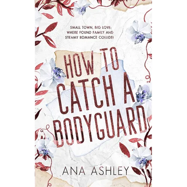 How to Catch a Bodyguard: A best friends to lovers, second chance MM romance