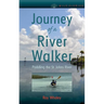 Journey of a River Walker: Paddling the St. Johns River