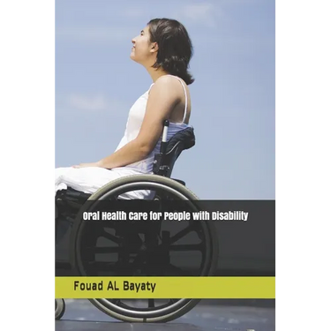 Oral Health Care for People with Disability: Oral Health Care for People with Disability