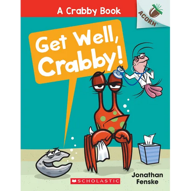 Get Well, Crabby!: An Acorn Book (a Crabby Book #4): Volume 4