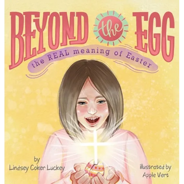 Beyond the Egg: The REAL Meaning of Easter