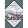 Decisions at Shiloh: The Twenty-Two Critical Decisions That Defined the Battle