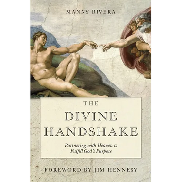The Divine Handshake: Partnering with Heaven to Fulfill God's Purpose