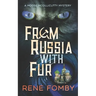 From Russia With Fur