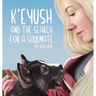 K'eyush: And The Search For A Soulmate