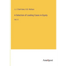 A Selection of Leading Cases in Equity: Vol. II