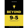Beyond 9-5: A Young Entrepreneurs Guide to Residual Income