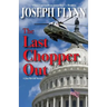 The Last Chopper Out