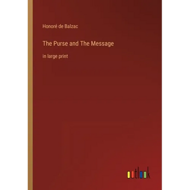 The Purse and The Message: in large print