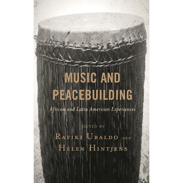 Music and Peacebuilding: African and Latin American Experiences