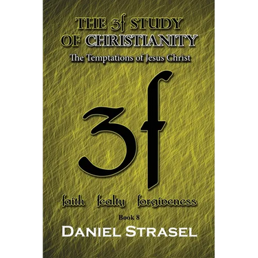 The 3f Study of Christianity: The Temptations of Jesus Christ