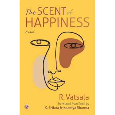 The Scent of Happiness: Novel: Novel