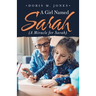 A Girl Named Sarah (A Miracle for Sarah)