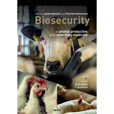 Biosecurity in animal production and veterinary medicine: From principles to practice