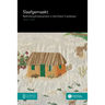 Slaafgemaakt: Rethinking Enslavement in the Dutch Caribbean
