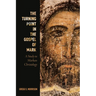 The Turning Point in the Gospel of Mark