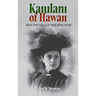 Kaiulani Of Hawaii: And The Fall Of Her Kingdom