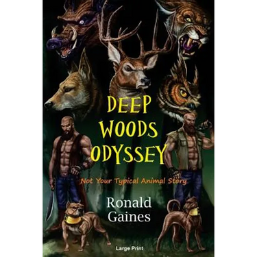 Deep Woods Odyssey: A Mature Animal Story