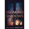 Breaking Shadows
