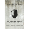 Outside Here. Outsider Hear!