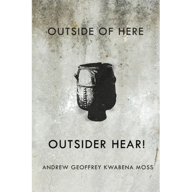Outside Here. Outsider Hear!