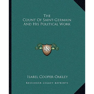 The Count Of Saint-Germain And His Political Work