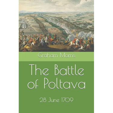 The Battle of Poltava: 28 June 1709