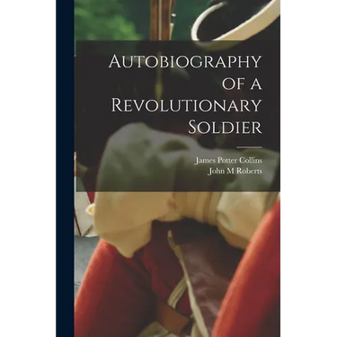Autobiography of a Revolutionary Soldier